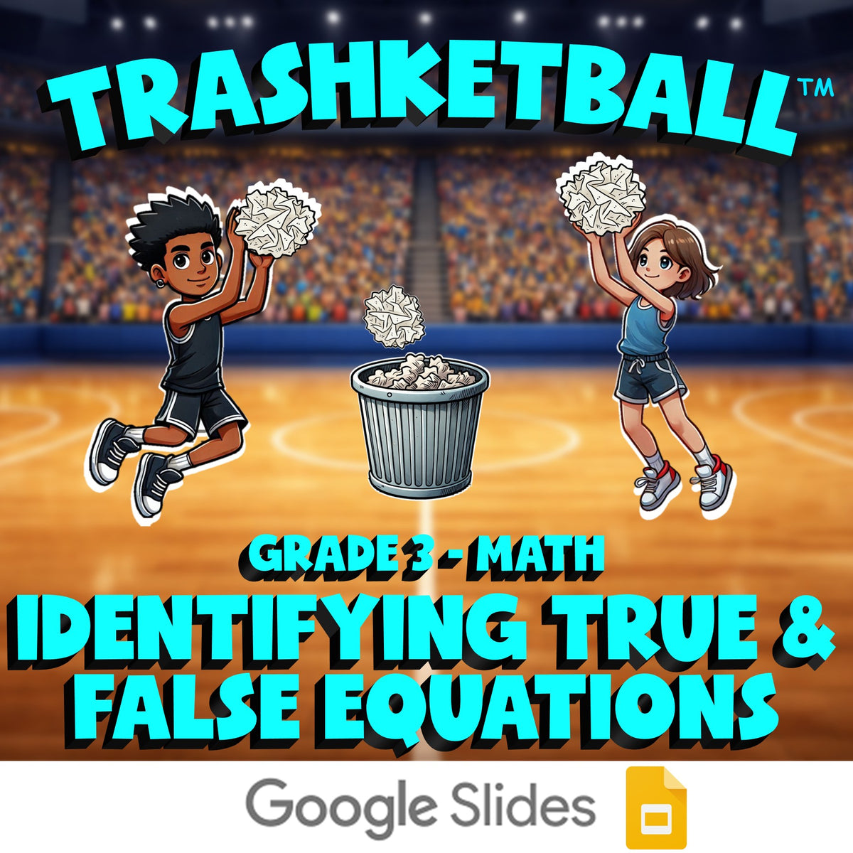 Identifying True & False Equations TRASHKETBALL Math Game - No Prep Grade 3