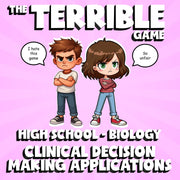 Clinical Decision Making Applications THE TERRIBLE GAME - Biology Science Review