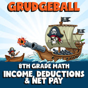 Income, Deductions & Net Pay GRUDGEBALL Math Game - No Prep Grade 8 Review