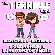 Trigonometric Functions of Angles THE TERRIBLE GAME - No Prep Algebra 2 Review