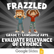 Evaluate Relevance of Evidence FRAZZLED ELA Game - No Prep Grade 7 Review