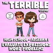 Evaluate Expressions Word Problems THE TERRIBLE GAME - No Prep Algebra 1 Review