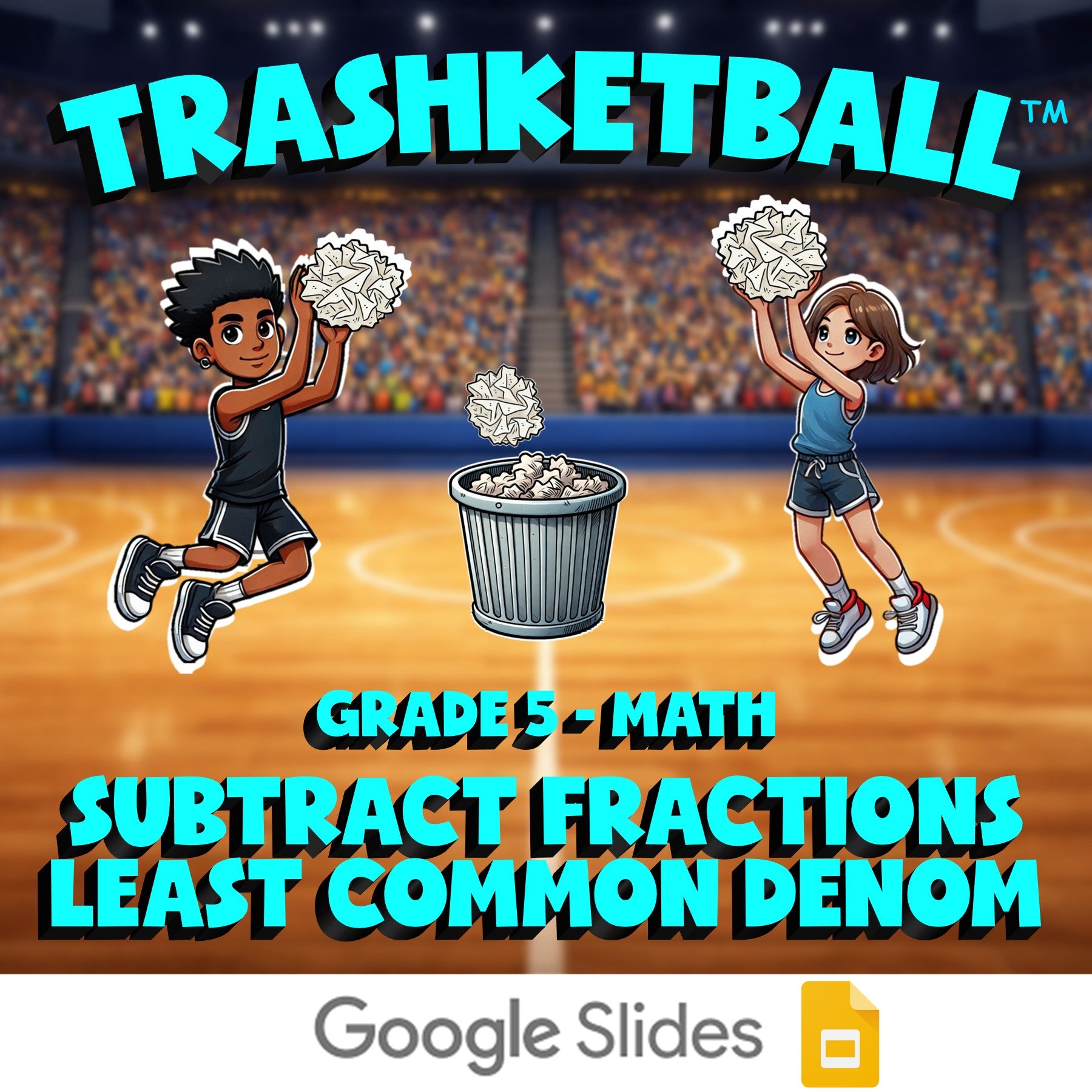 Subtract Fractions Least Common Denom TRASHKETBALL Math Game - No Prep Grade 5