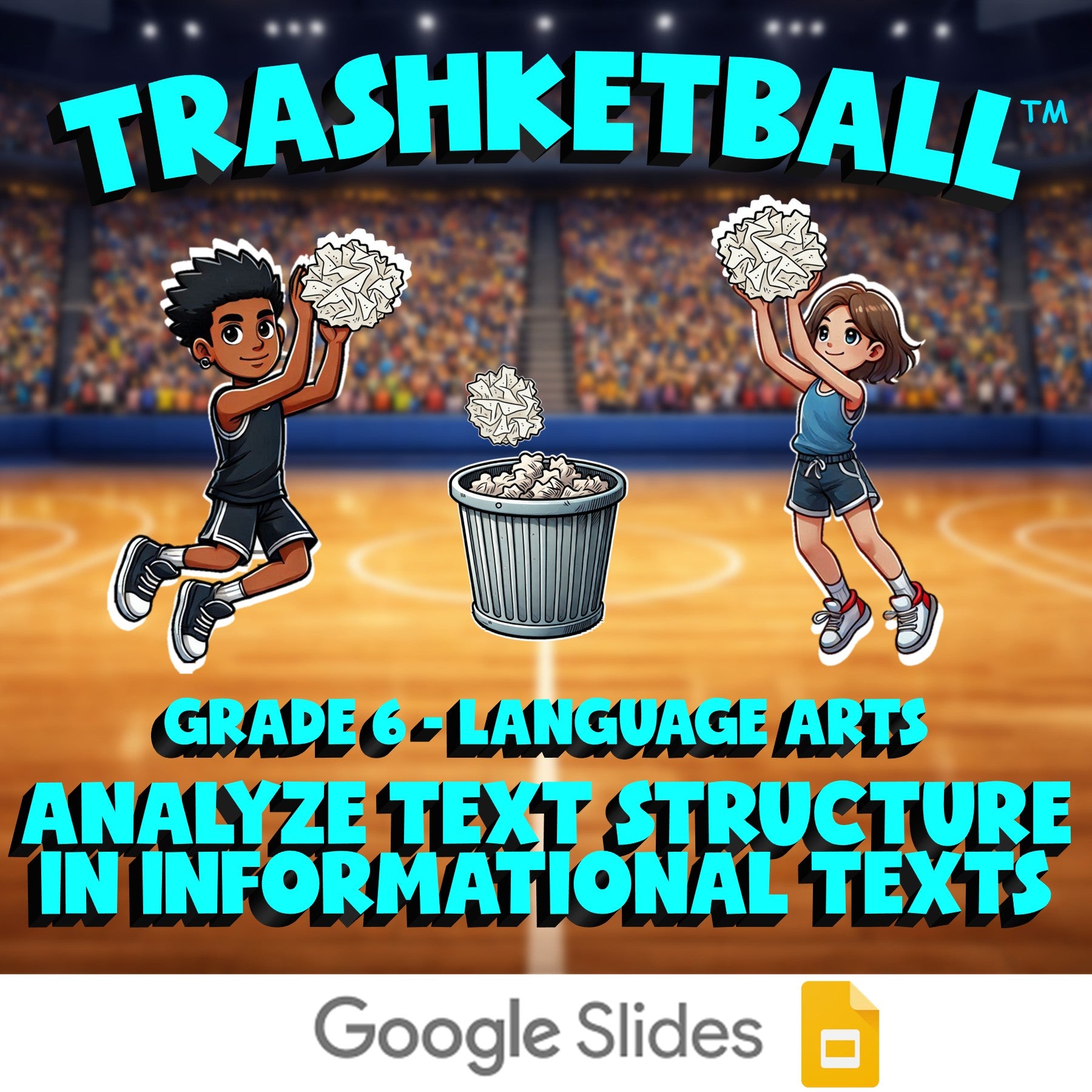 Analyze Text Structure in Informational Texts TRASHKETBALL ELA Game - Grade 6