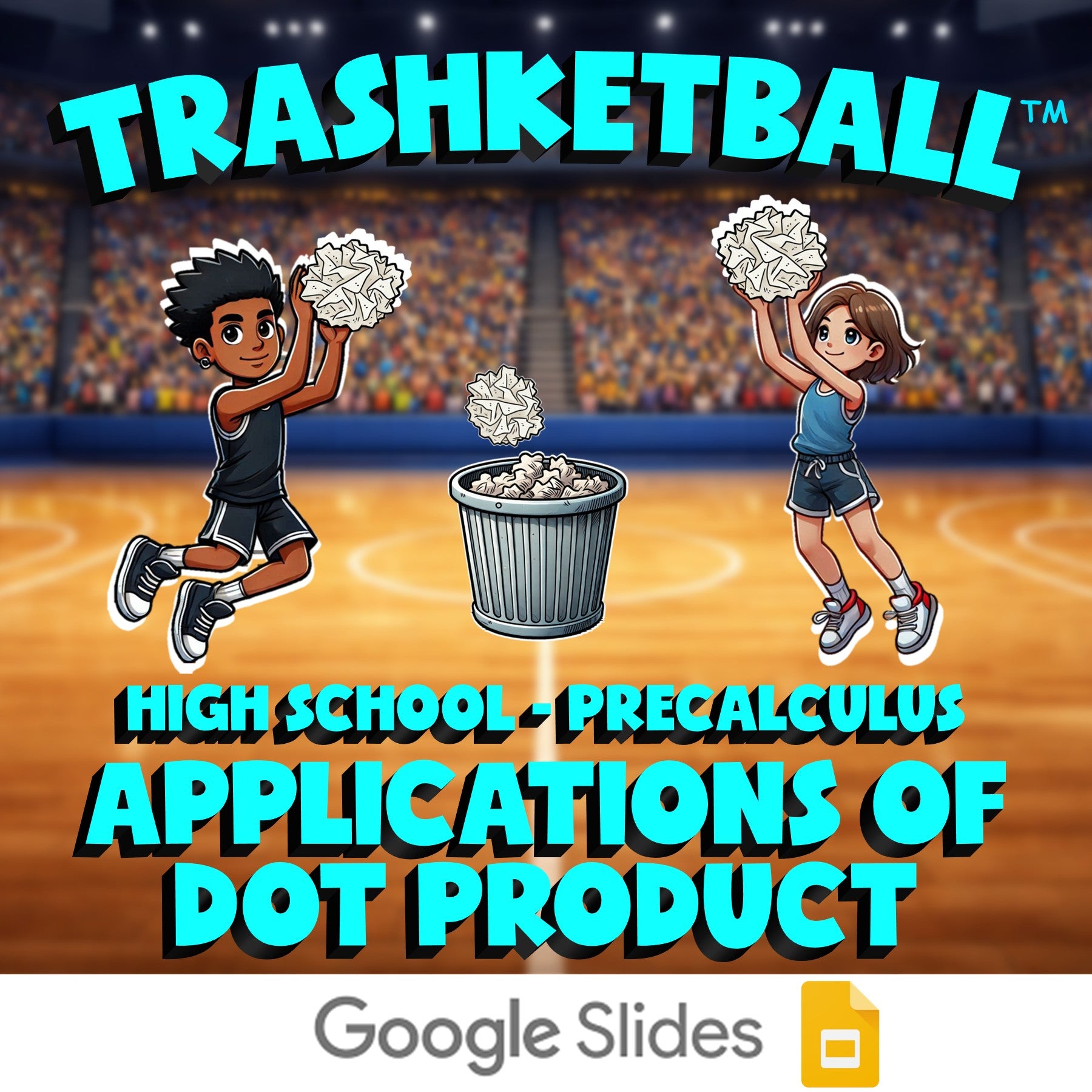 Applications of Dot Product TRASHKETBALL Math Game - No Prep PreCalculus Review