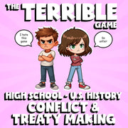 Conflict & Treaty Making THE TERRIBLE GAME - No Prep U.S. History Review