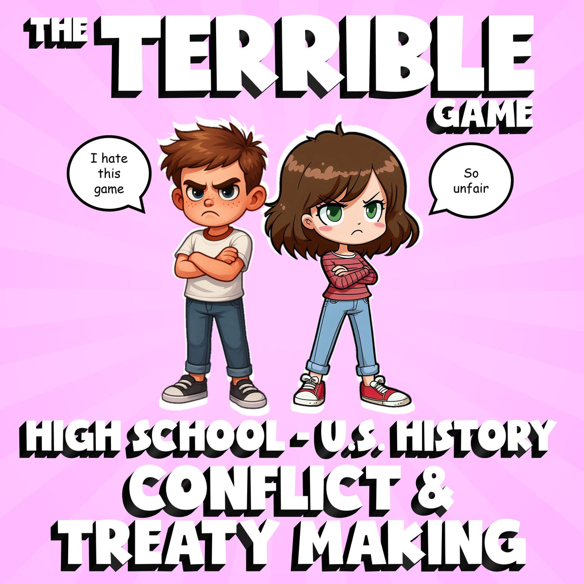 Conflict & Treaty Making THE TERRIBLE GAME - No Prep U.S. History Review