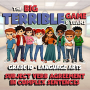 Subject Verb Agreement in Complex Sentences BIG TERRIBLE GAME - Grade 10 ELA