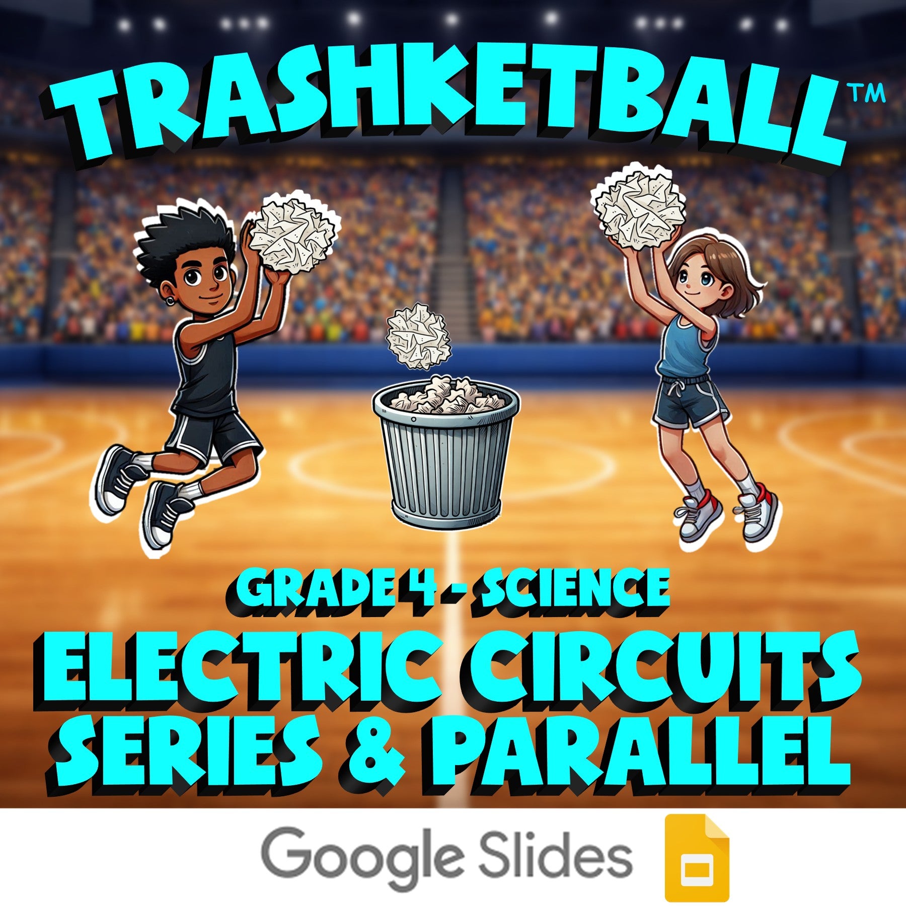 Electric Circuits Series & Parallel TRASHKETBALL Science Game - No Prep Grade 4