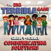 Communicating Solutions BIG TERRIBLE GAME - No Prep Grade 4 Science Review