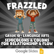 Semicolons & Colons for Relationship & Flow FRAZZLED ELA Game - No Prep Grade 10