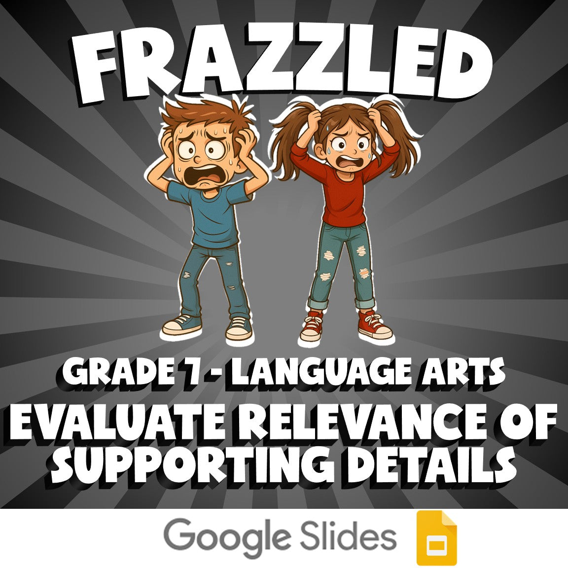 Evaluate Relevance of Supporting Details FRAZZLED ELA Game - No Prep Grade 7
