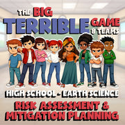 Risk Assessment & Mitigation Planning BIG TERRIBLE GAME - Earth Science Review