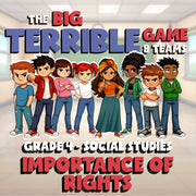 Importance of Rights BIG TERRIBLE GAME - No Prep Grade 4 Socials Review Activity