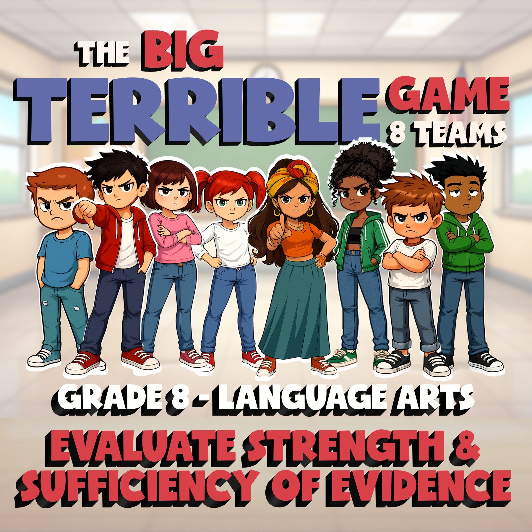 Evaluate Strength & Sufficiency of Evidence BIG TERRIBLE GAME - Grade 8ELA