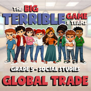 Global Trade BIG TERRIBLE GAME - No Prep Grade 5 Socials Review Activity