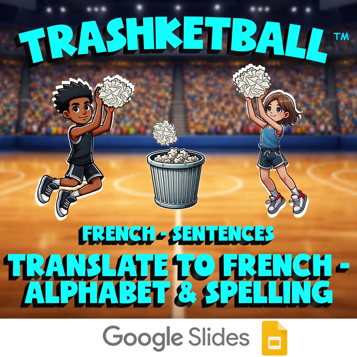 Translate to French - Alphabet & Spelling TRASHKETBALL French Game - No Prep