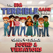 Sound & Vibrations BIG TERRIBLE GAME - No Prep Grade 4 Science Review Activity