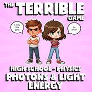 Photons & Light Energy THE TERRIBLE GAME - No Prep Physics Science Review
