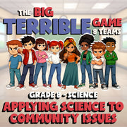 Applying Science To Community Issues BIG TERRIBLE GAME - Grade 8 Science Review