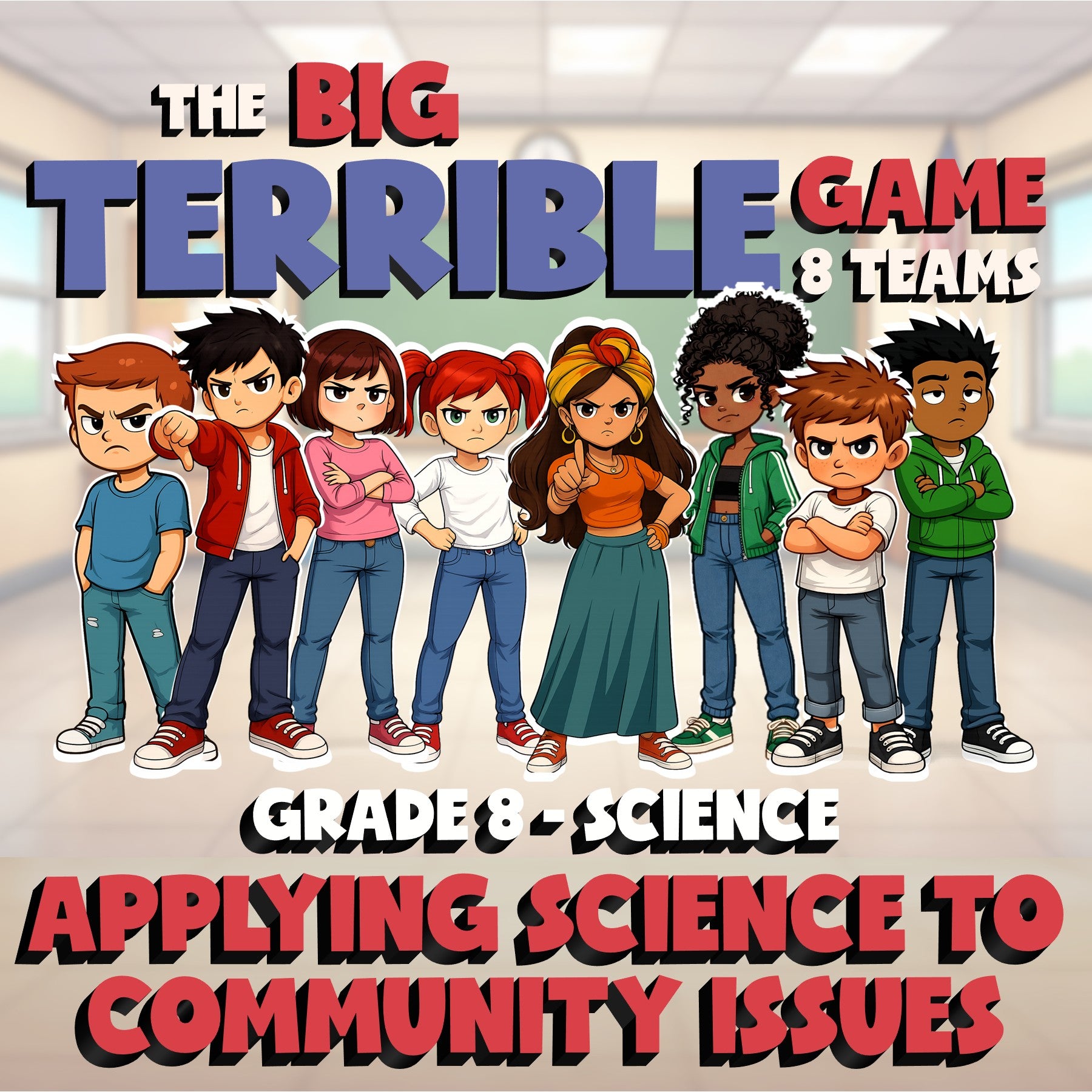 Applying Science To Community Issues BIG TERRIBLE GAME - Grade 8 Science Review