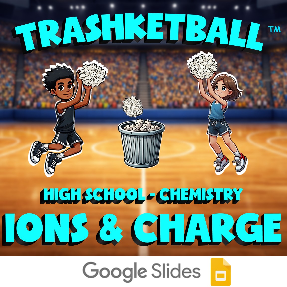 Ions & Charge TRASHKETBALL Science Game - No Prep Chemistry Review Activity