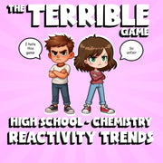 Reactivity Trends THE TERRIBLE GAME - No Prep Chemistry Science Review Activity