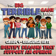 Identify Reasons That Support an Opinion BIG TERRIBLE GAME - Grade 4 ELA Review