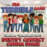 Identify Correct Comma Usage BIG TERRIBLE GAME - No Prep Grade 6 ELA Review