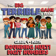 Rounding Multi Digit Numbers BIG TERRIBLE GAME - No Prep Grade 4 Math Review