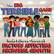 Factors Affecting Microbial Growth BIG TERRIBLE GAME - Biology Science Review