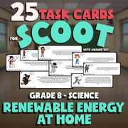 Renewable Energy at Home SCOOT TASK CARDS Science Game - No Prep Grade 8 Review