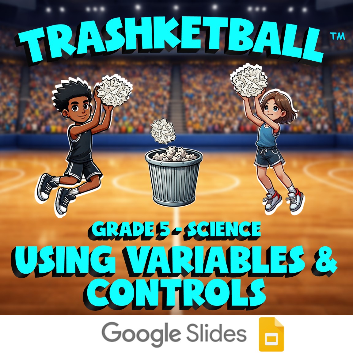 Using Variables & Controls TRASHKETBALL Science Game - No Prep Grade 5 Review