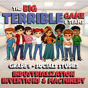 Industrialization Inventions & Machinery BIG TERRIBLE GAME - Grade 8 Socials