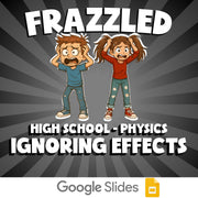 Ignoring Effects FRAZZLED Science Game - No Prep Physics Review Activity