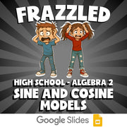Sine and Cosine Models FRAZZLED Math Game - No Prep Algebra 2 Review Activity