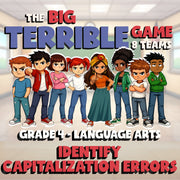 Identify Capitalization Errors BIG TERRIBLE GAME - No Prep Grade 4 ELA Review