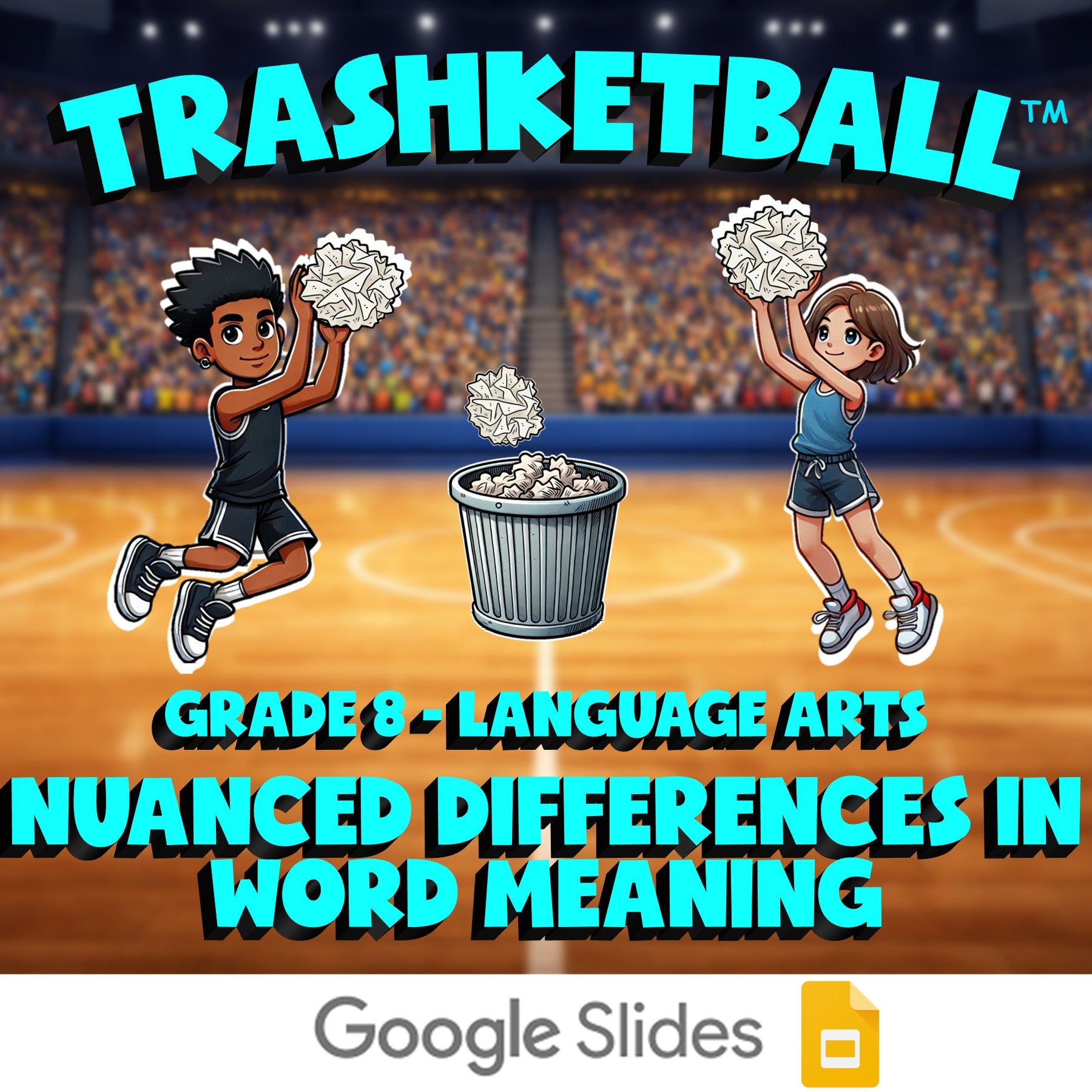 Nuanced Differences in Word Meaning TRASHKETBALL ELA Game - No Prep Grade 8