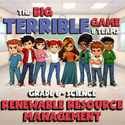 Renewable Resource Management BIG TERRIBLE GAME - No Prep Grade 6 Science Review