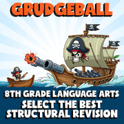 Select the Best Structural Revision GRUDGEBALL ELA Game - No Prep Grade 8 Review