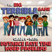 Distance Rate Time Word Problems BIG TERRIBLE GAME - No Prep Grade 8 Math Review