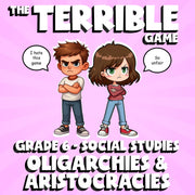 Oligarchies & Aristocracies THE TERRIBLE GAME - No Prep Grade 6 Socials Review