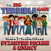 Byzantine Decline & Legacy BIG TERRIBLE GAME - No Prep Grade 7 Socials Review