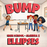 Ellipses BUMP Math Game - No Prep Algebra 2 Review Activity