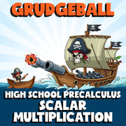 Scalar Multiplication GRUDGEBALL Math Game - No Prep PreCalculus Review Activity