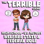 Welfare State & Federal Role THE TERRIBLE GAME - No Prep U.S. History Review