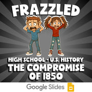 The Compromise of 1850 FRAZZLED U.S. History Game - No Prep Review Activity