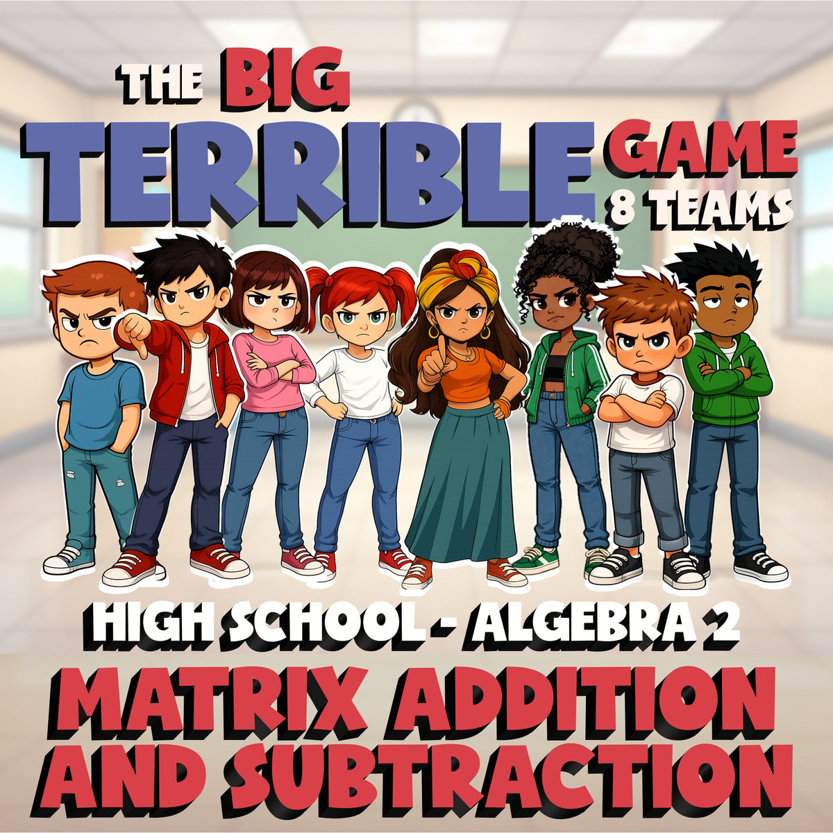 Matrix Addition and Subtraction BIG TERRIBLE GAME - No Prep Algebra 2 Review