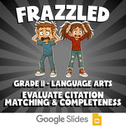 Evaluate Citation Matching & Completeness FRAZZLED ELA Game - No Prep Grade 11
