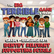 Identify Relevant Supporting Details BIG TERRIBLE GAME - Grade 9 ELA Review